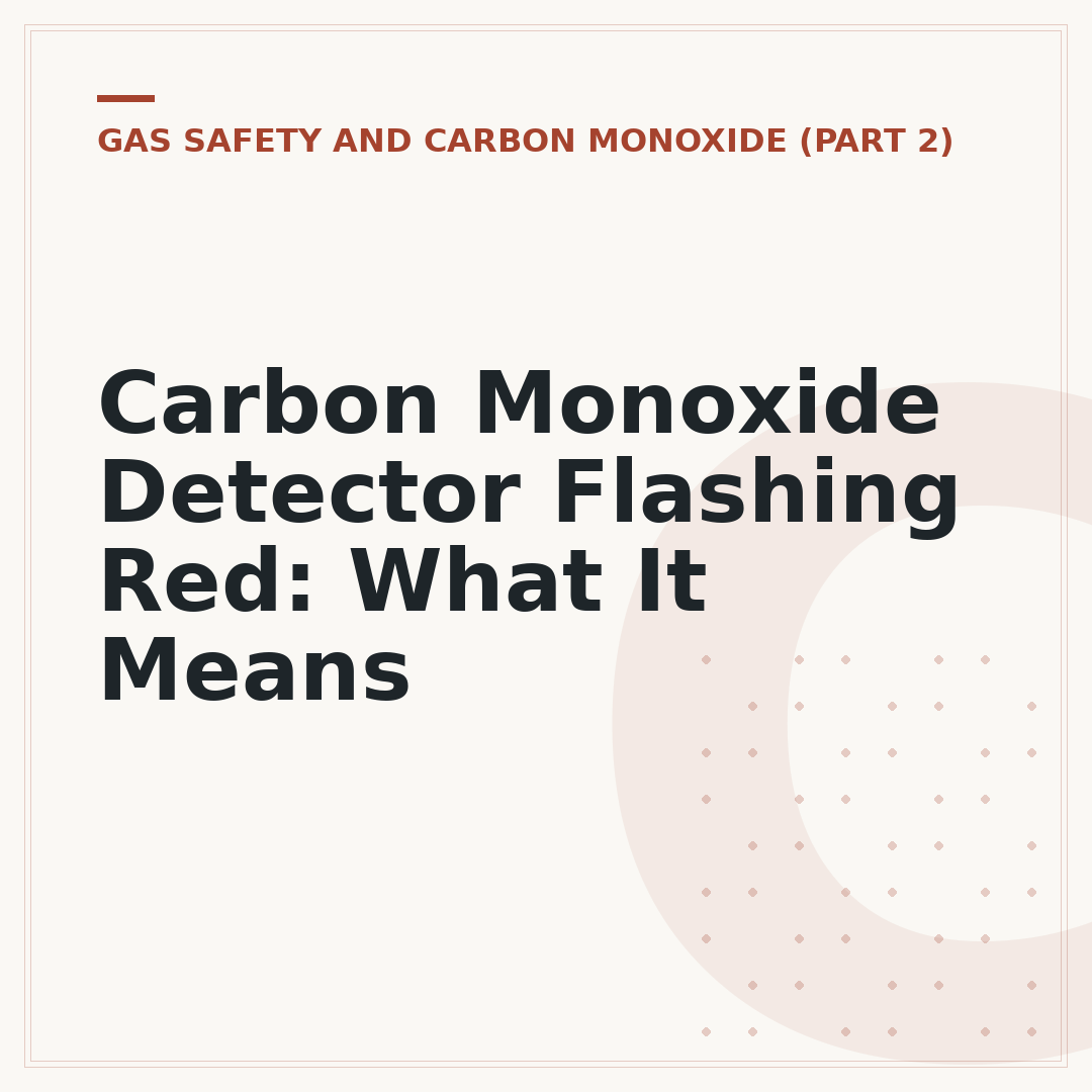 Carbon Monoxide Detector Flashing Red: What It Means