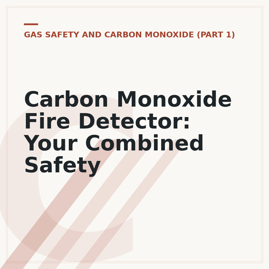 Carbon Monoxide Fire Detector: Your Combined Safety