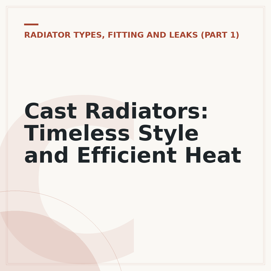 Cast Radiators: Timeless Style and Efficient Heat