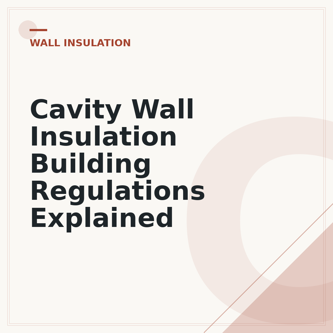 Cavity Wall Insulation Building Regulations Explained