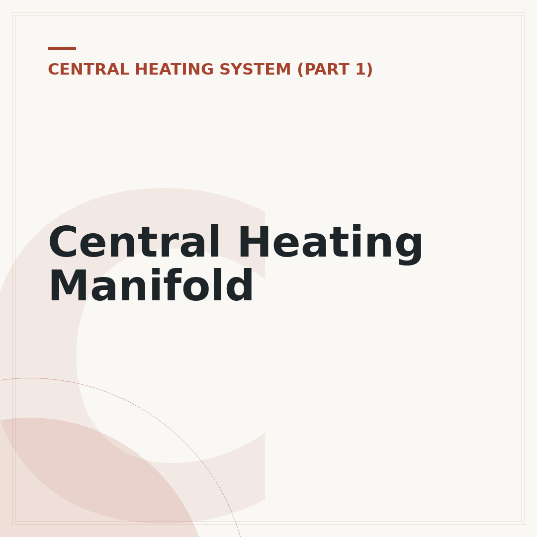 Central Heating Manifold