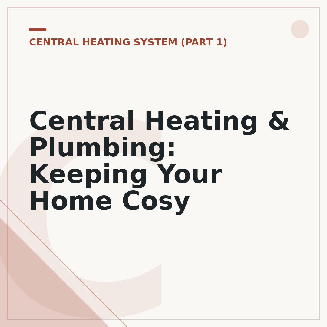 Central Heating & Plumbing: Keeping Your Home Cosy