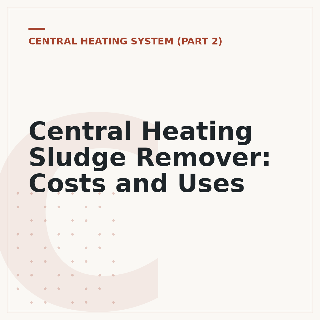 Central Heating Sludge Remover: Costs and Uses