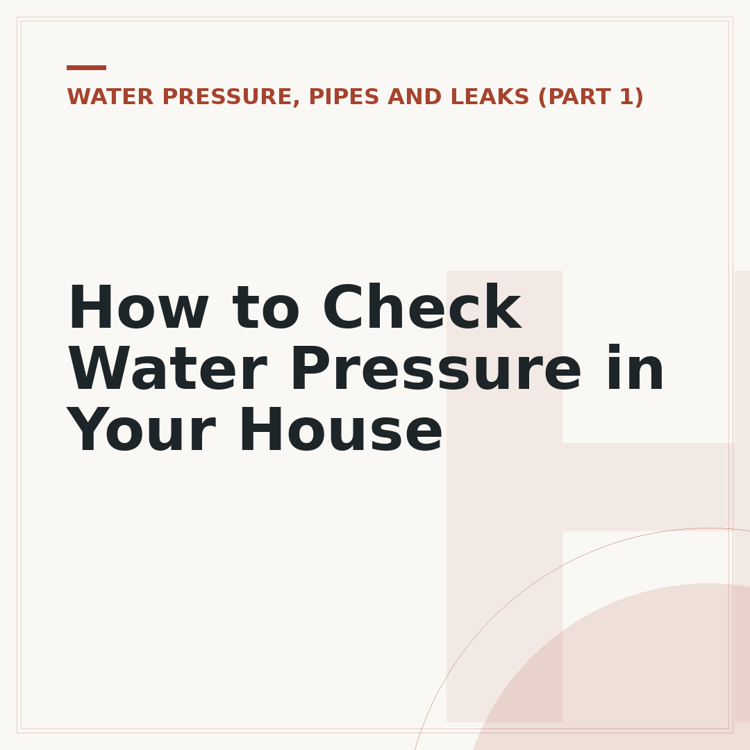 How to Check Water Pressure in Your House