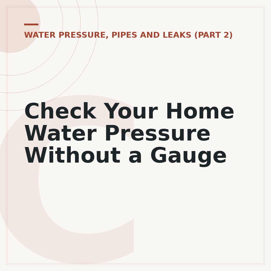 Check Your Home Water Pressure Without a Gauge