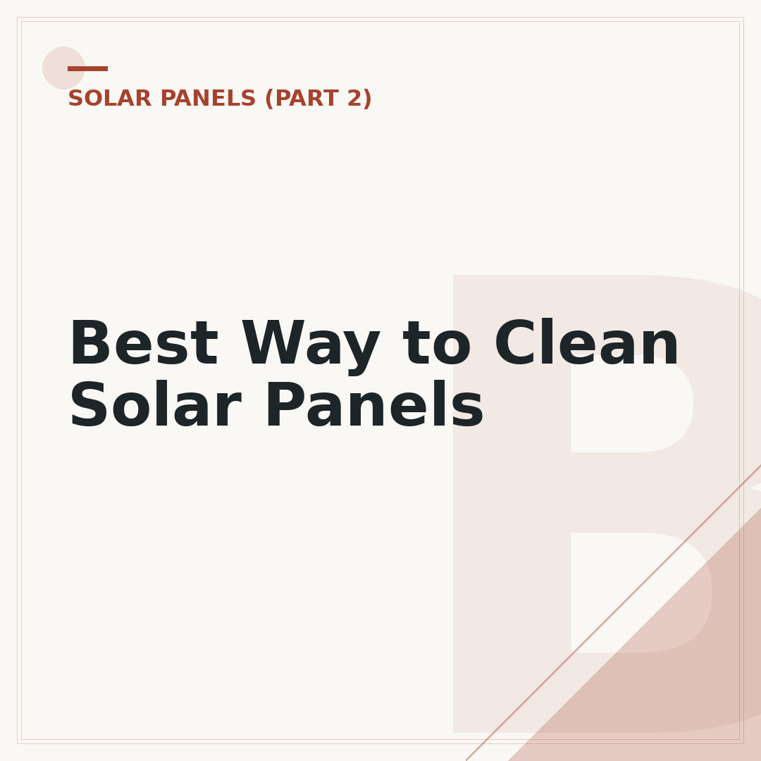 Best Way to Clean Solar Panels