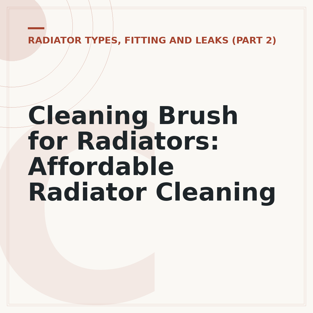 Cleaning Brush for Radiators: Affordable Radiator Cleaning