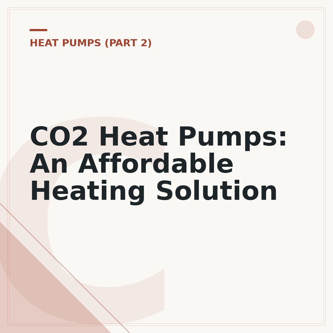 CO2 Heat Pumps: An Affordable Heating Solution