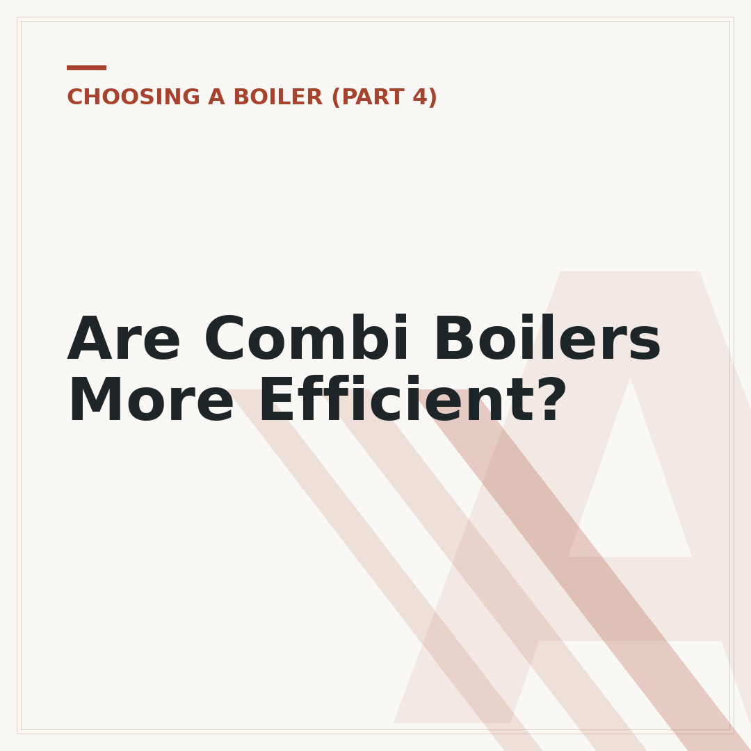 Are Combi Boilers More Efficient?