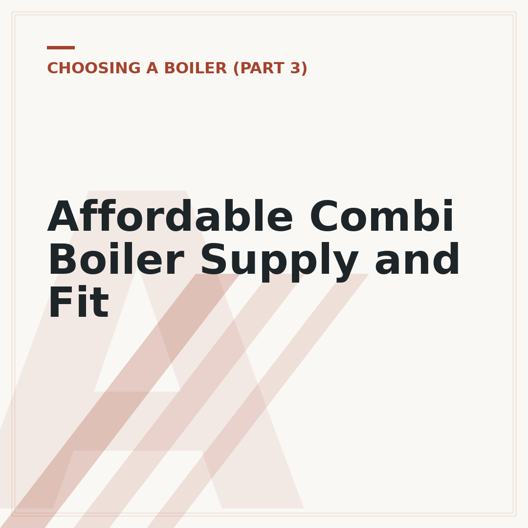 Affordable Combi Boiler Supply and Fit