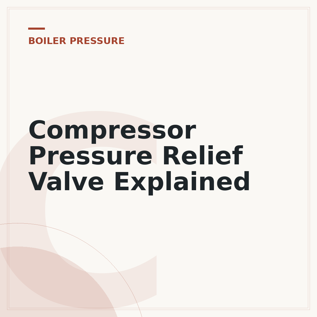 Compressor Pressure Relief Valve Explained