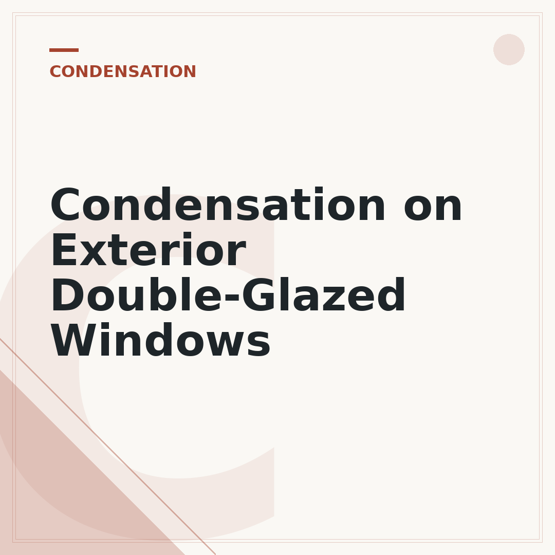 Condensation on Exterior Double-Glazed Windows