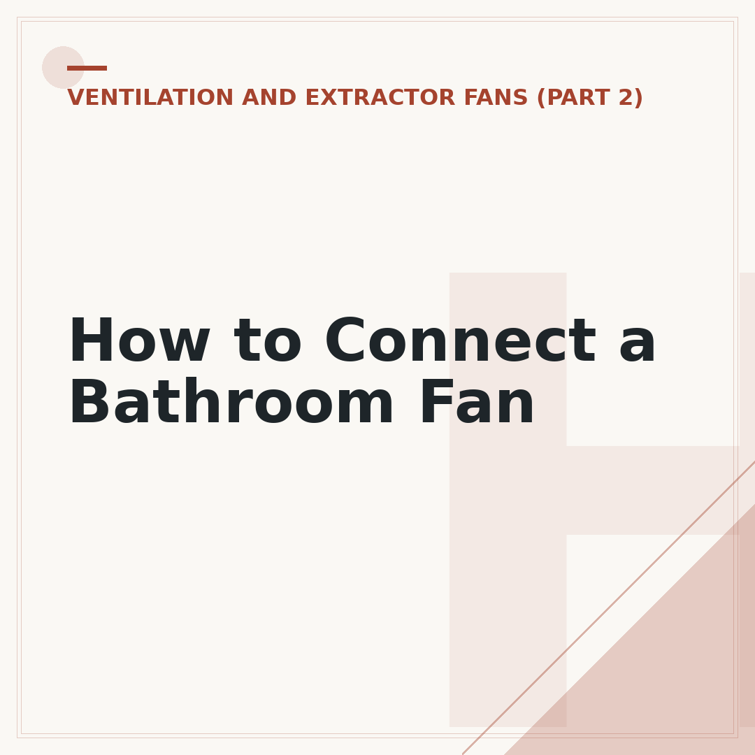 How to Connect a Bathroom Fan