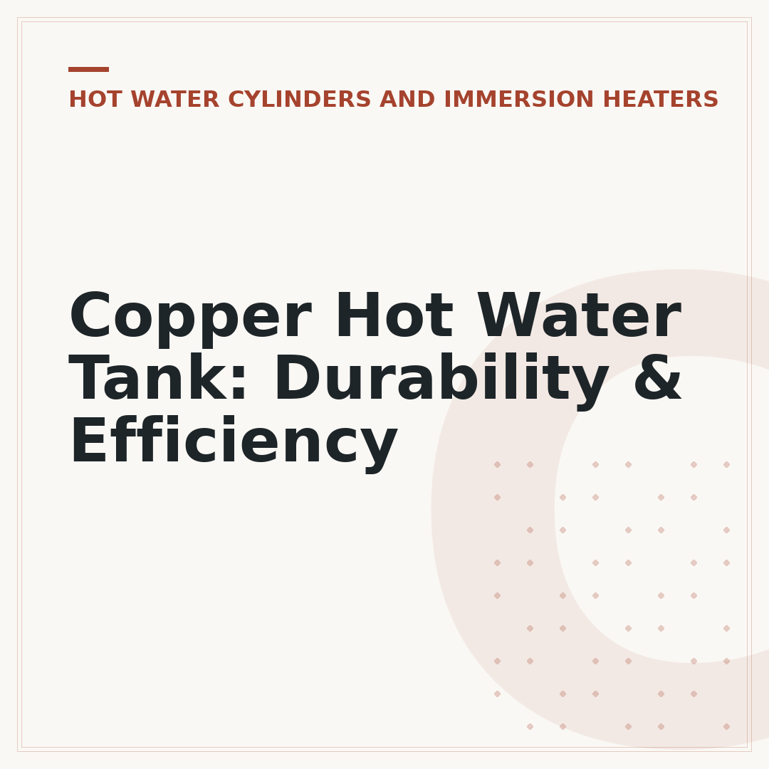 Copper Hot Water Tank: Durability & Efficiency