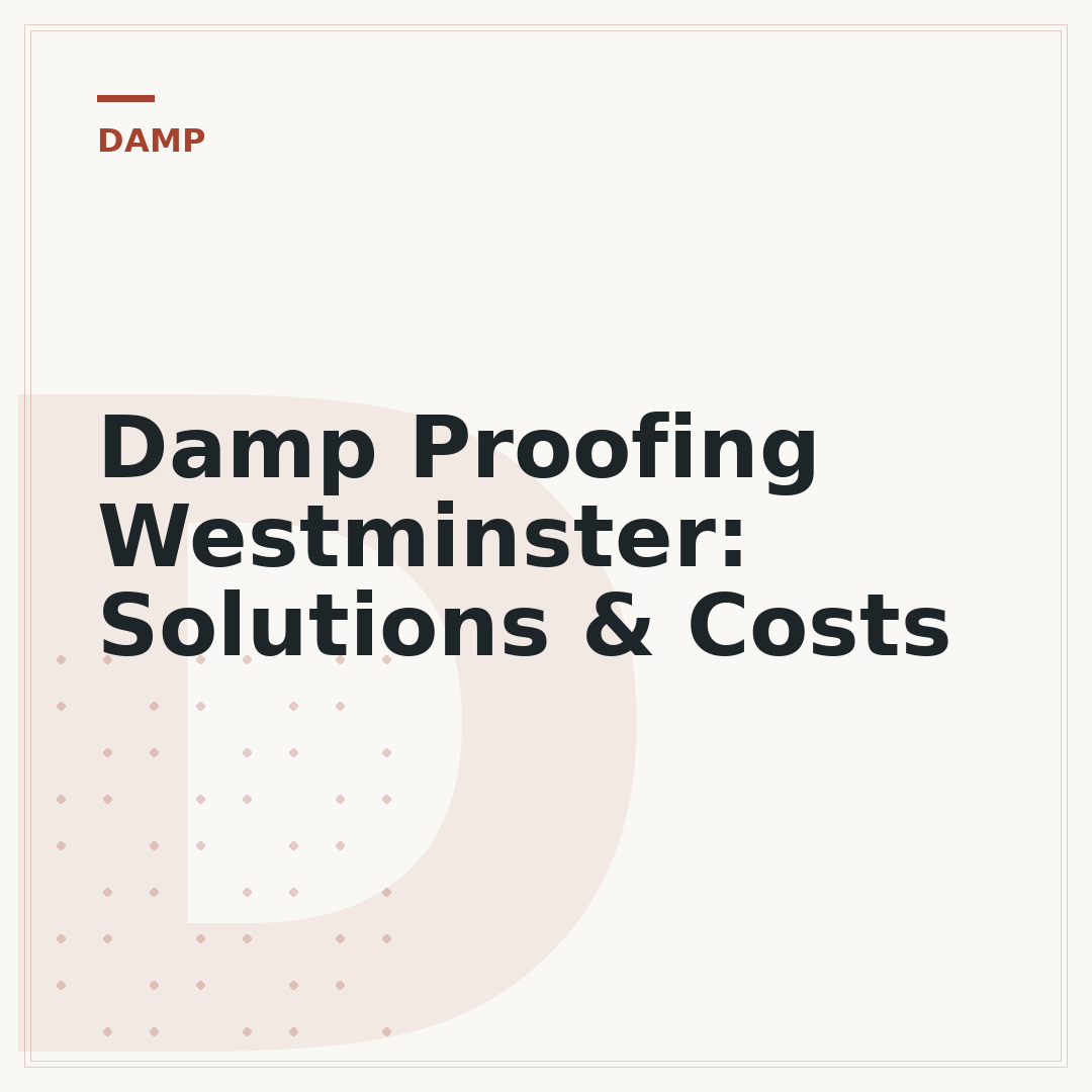 Damp Proofing Westminster: Solutions & Costs