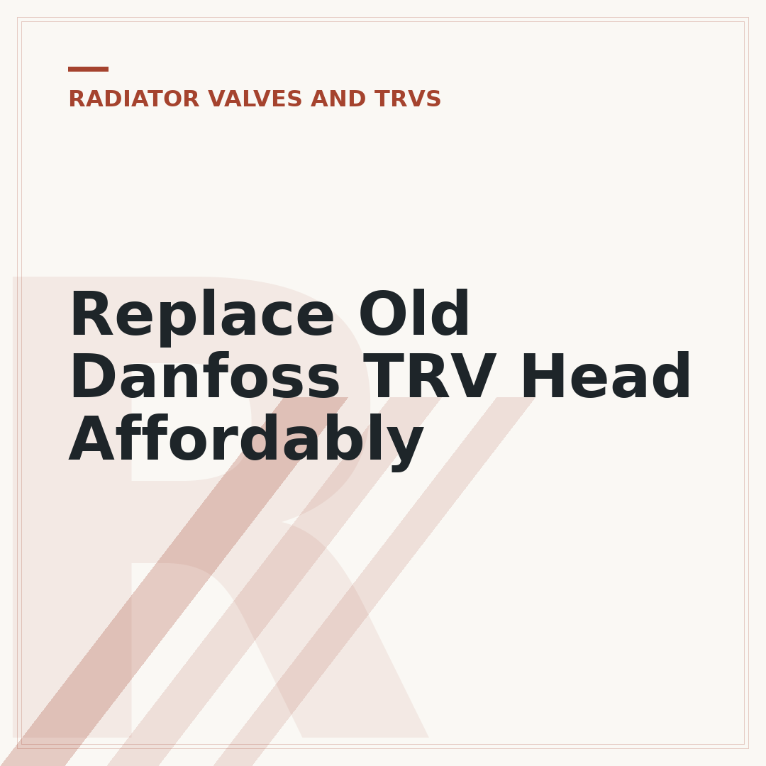 Replace Old Danfoss TRV Head Affordably