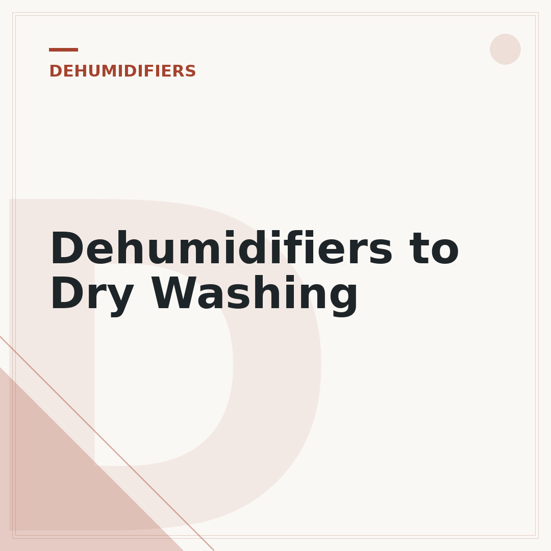 Dehumidifiers to Dry Washing