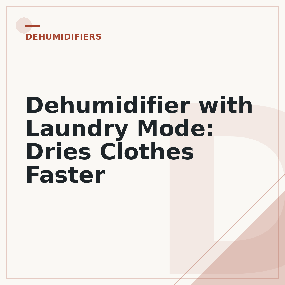 Dehumidifier with Laundry Mode: Dries Clothes Faster