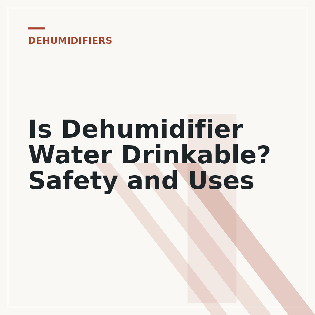 Is Dehumidifier Water Drinkable? Safety and Uses