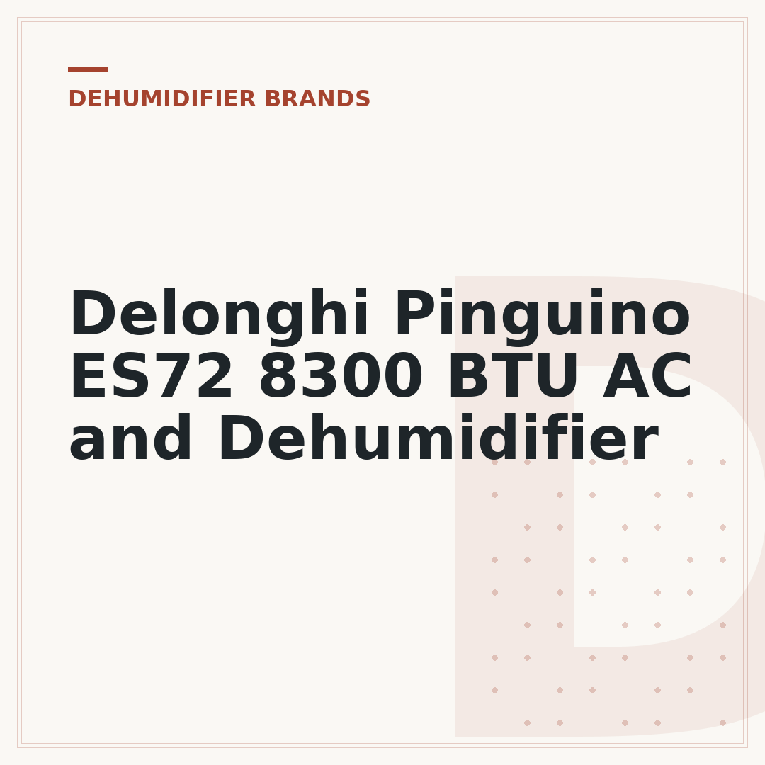Delonghi Pinguino ES72 8300 BTU AC and Dehumidifier