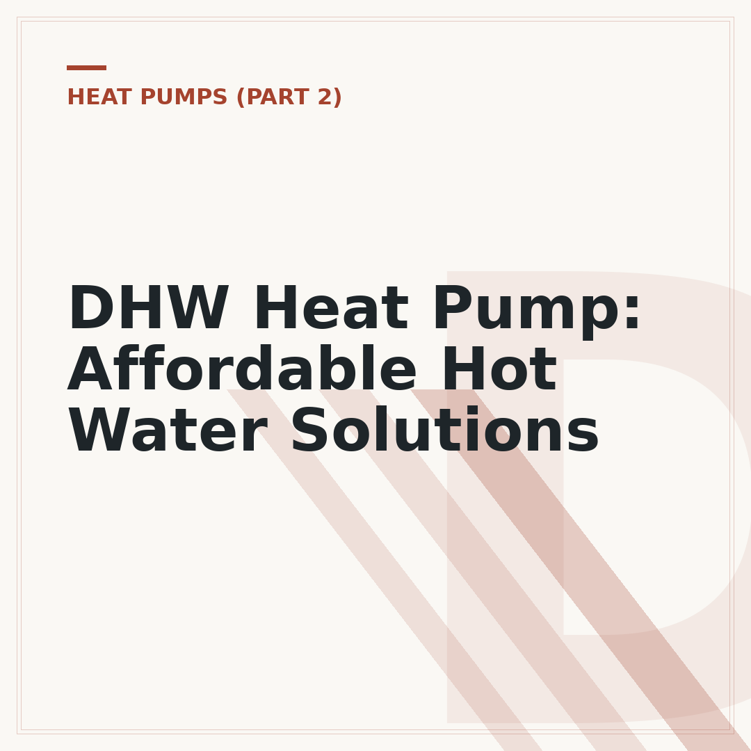 DHW Heat Pump: Affordable Hot Water Solutions