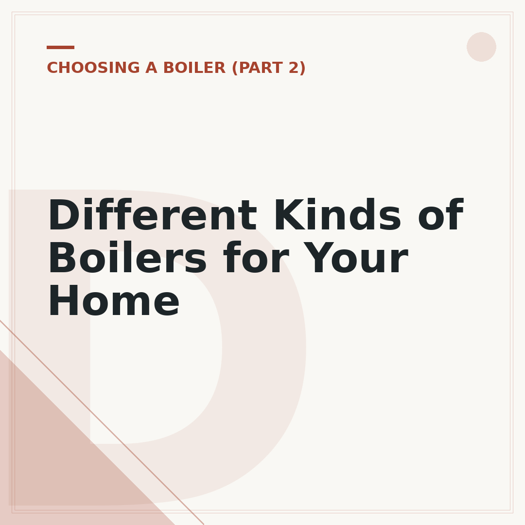 Different Kinds of Boilers for Your Home