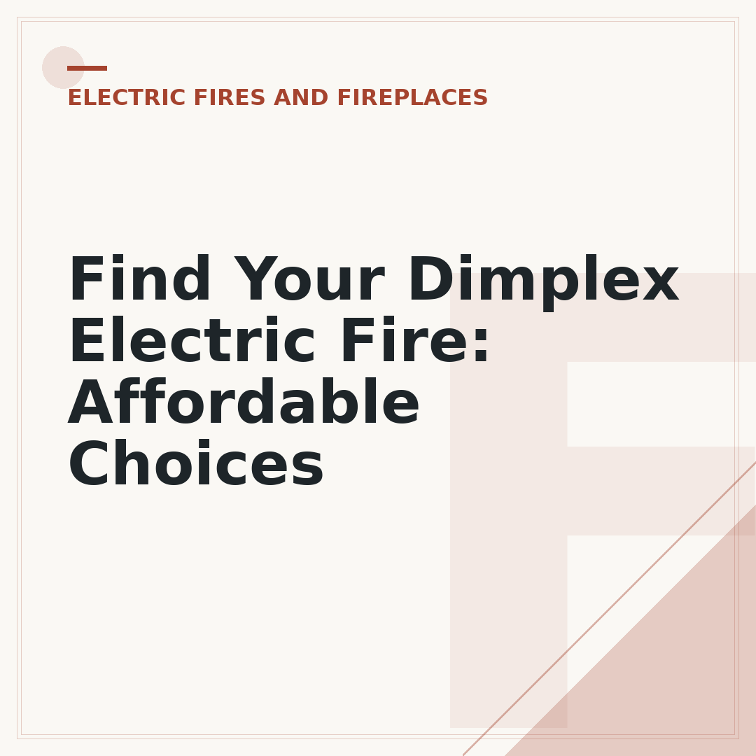 Find Your Dimplex Electric Fire: Affordable Choices