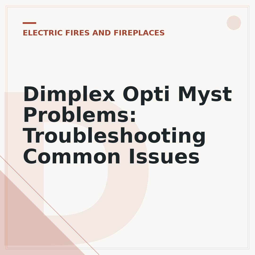 Dimplex Opti Myst Problems: Troubleshooting Common Issues