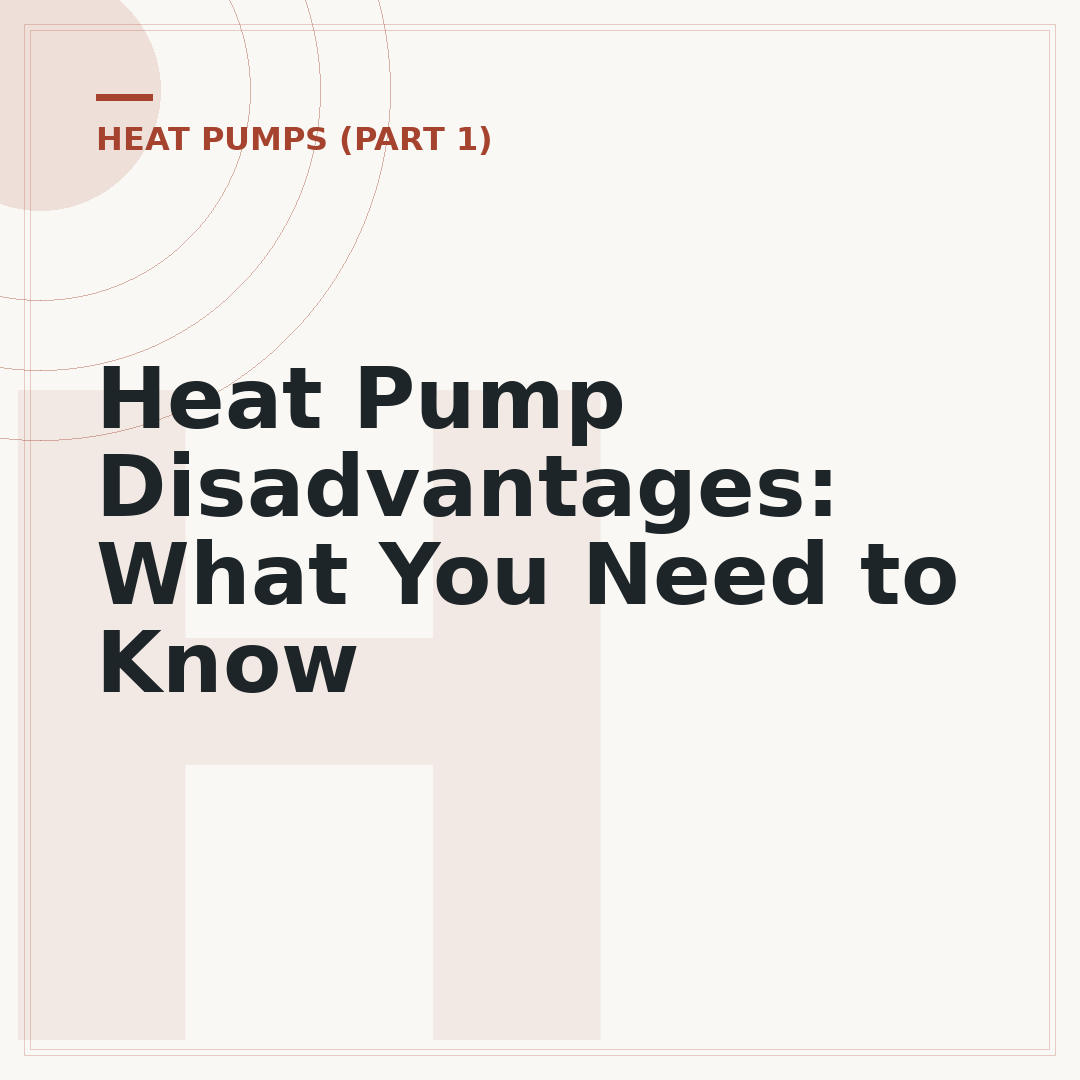 Heat Pump Disadvantages: What You Need to Know