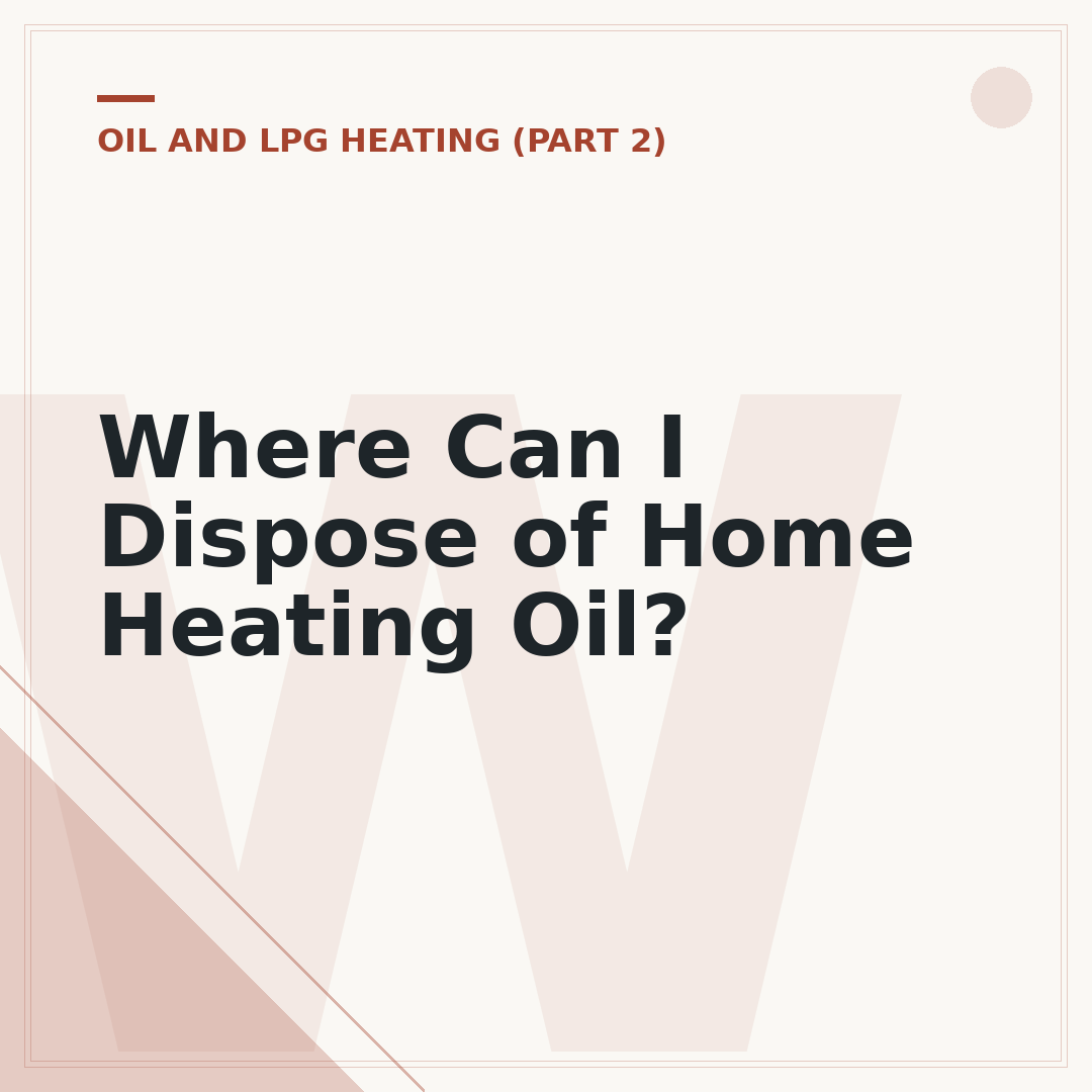 Where Can I Dispose of Home Heating Oil?
