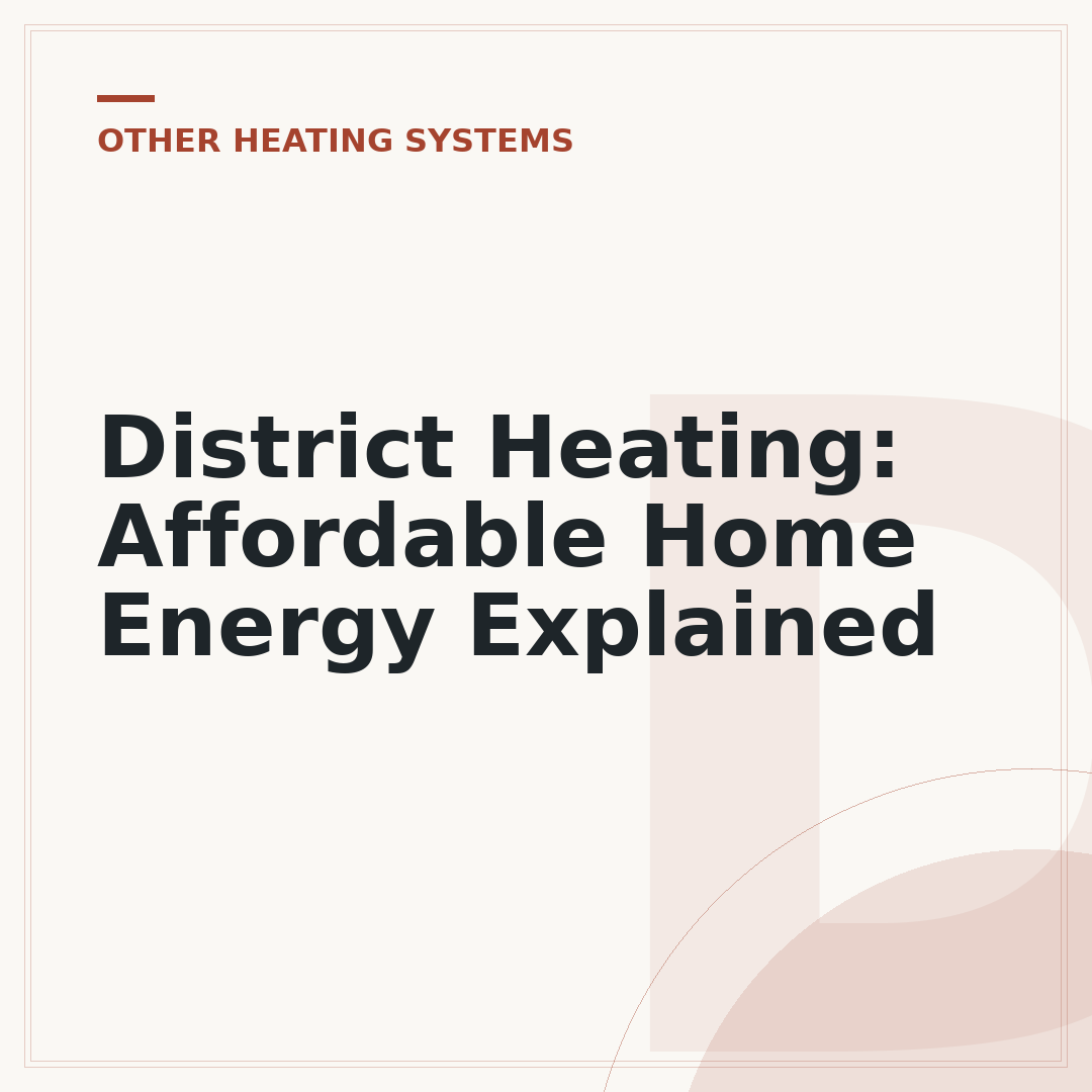 District Heating: Affordable Home Energy Explained
