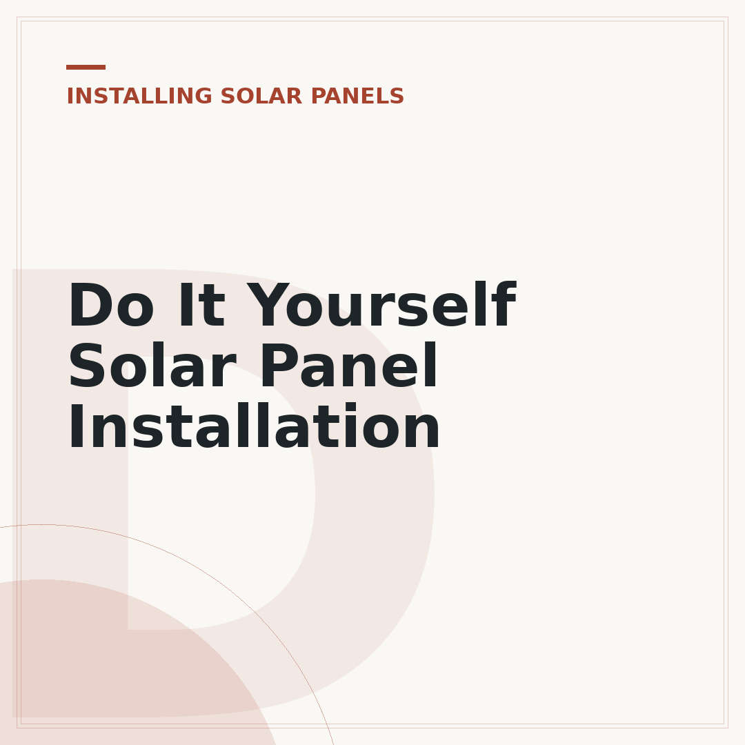 Do It Yourself Solar Panel Installation