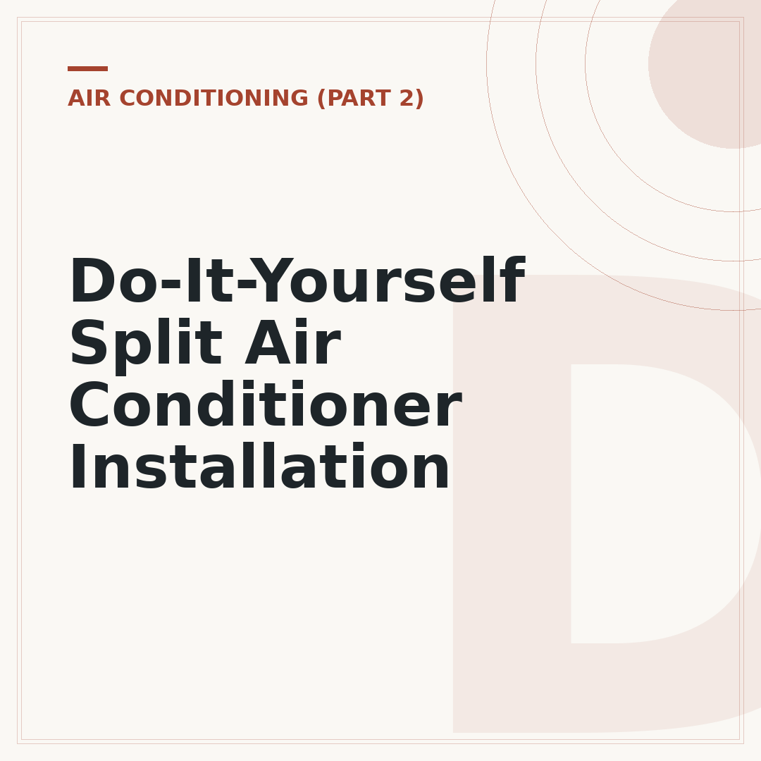 Do-It-Yourself Split Air Conditioner Installation
