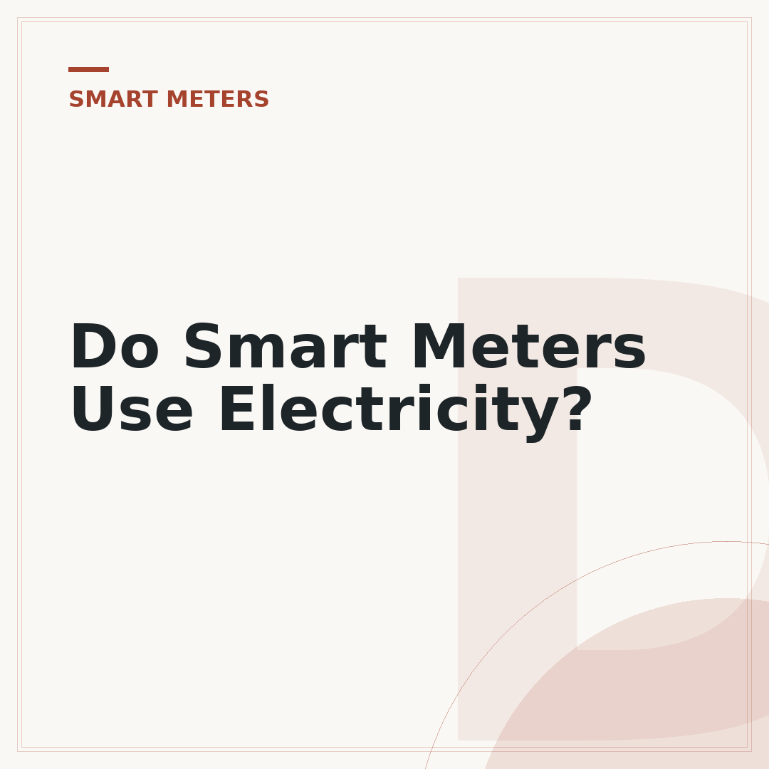 Do Smart Meters Use Electricity?