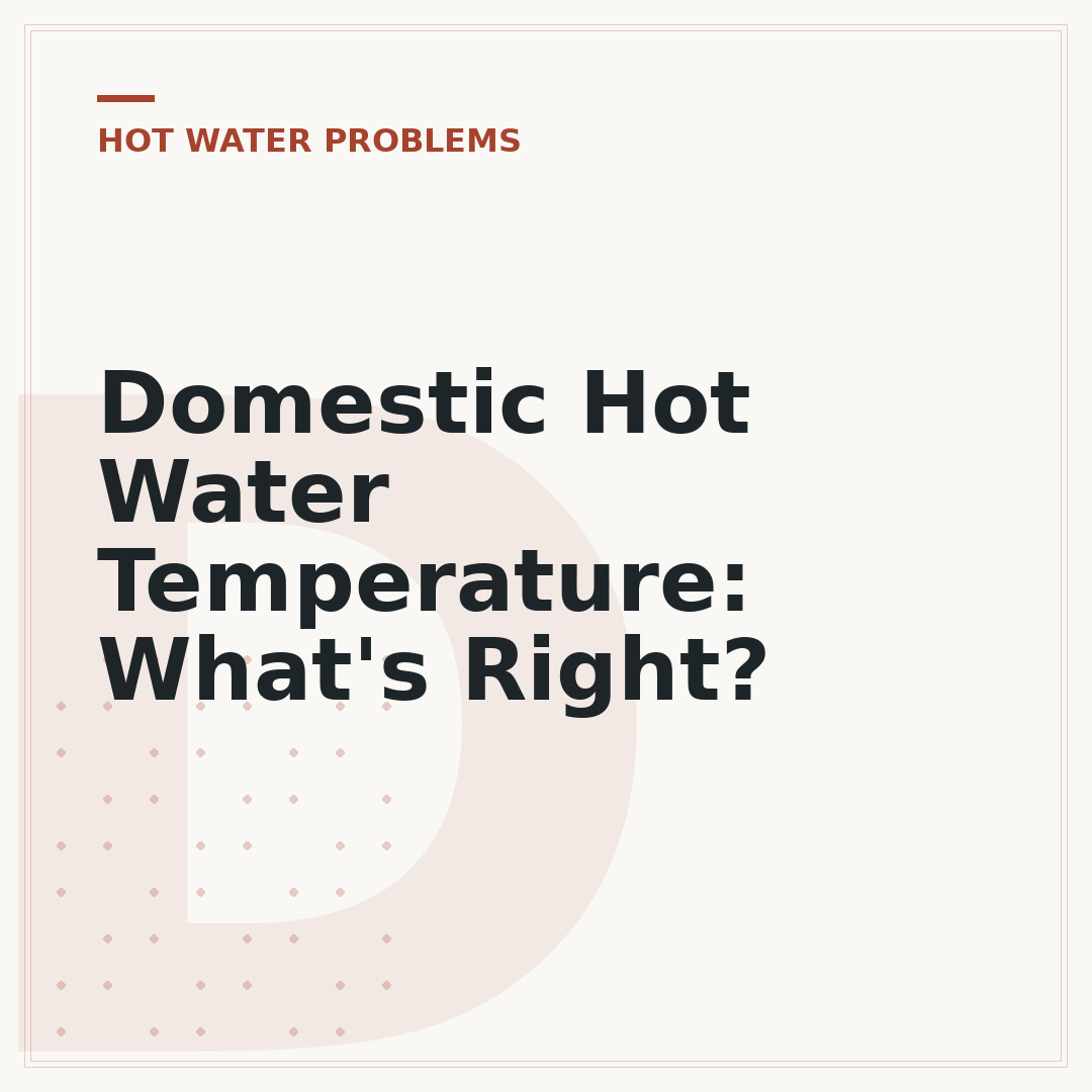 Domestic Hot Water Temperature: What's Right?