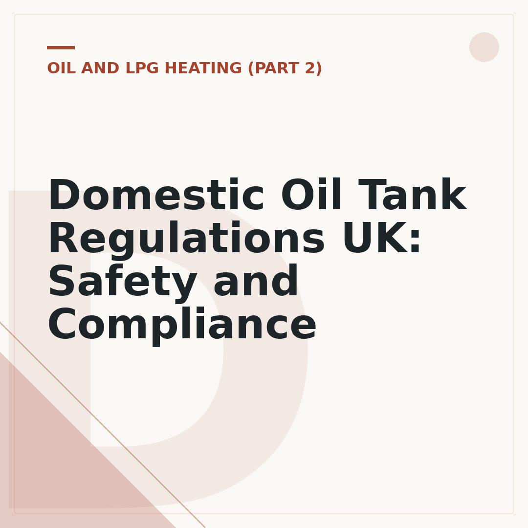Domestic Oil Tank Regulations UK: Safety and Compliance