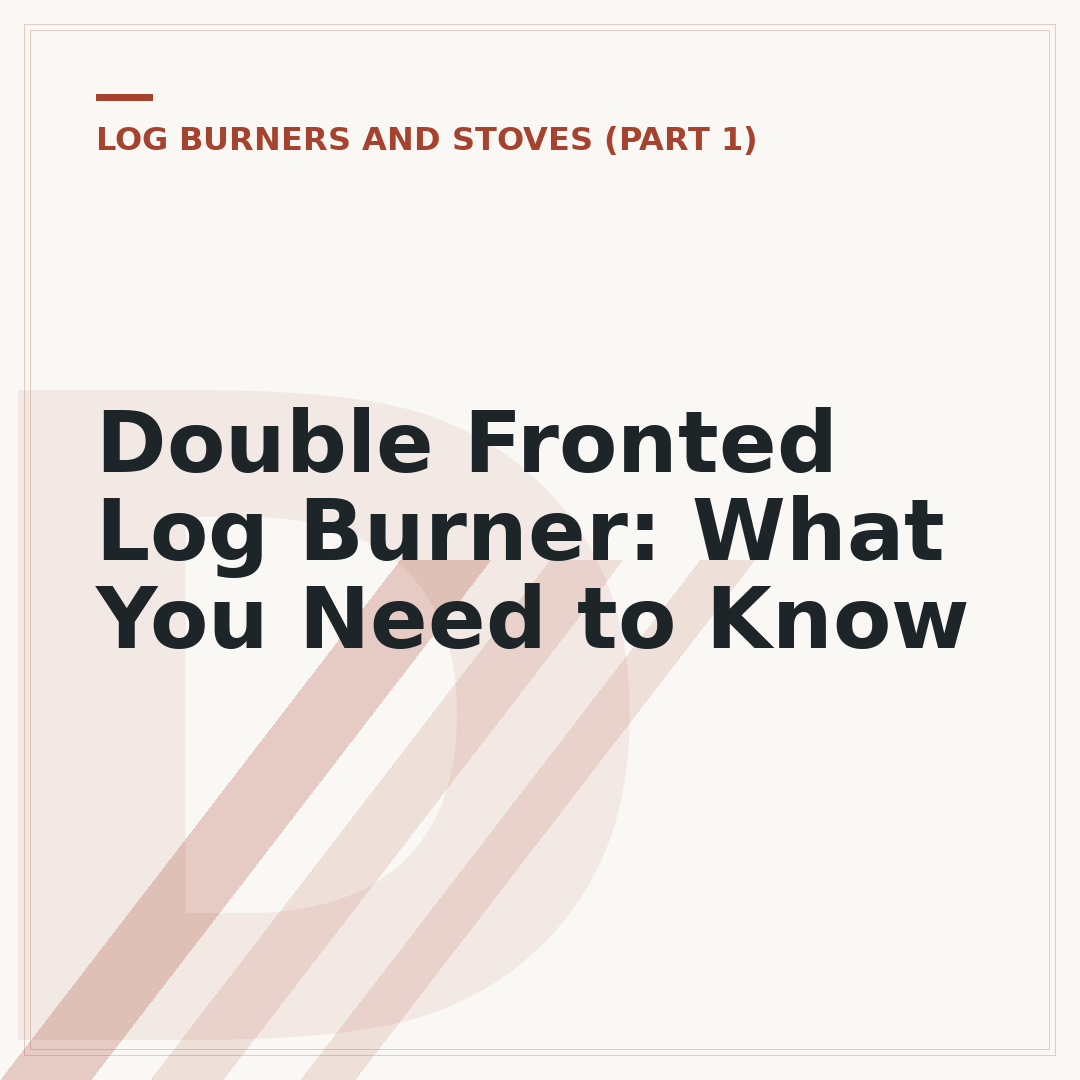 Double Fronted Log Burner: What You Need to Know