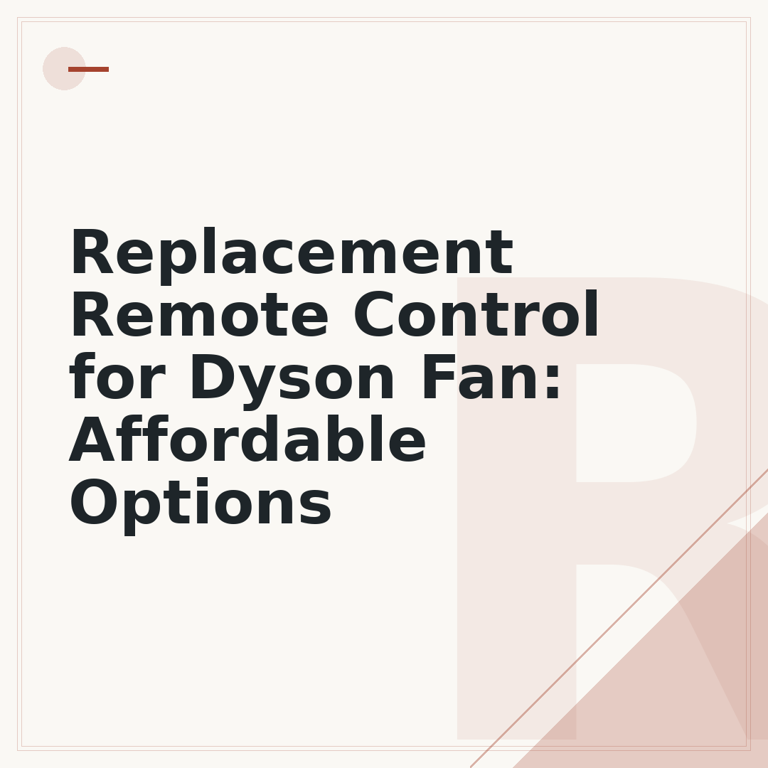 Replacement Remote Control for Dyson Fan: Affordable Options
