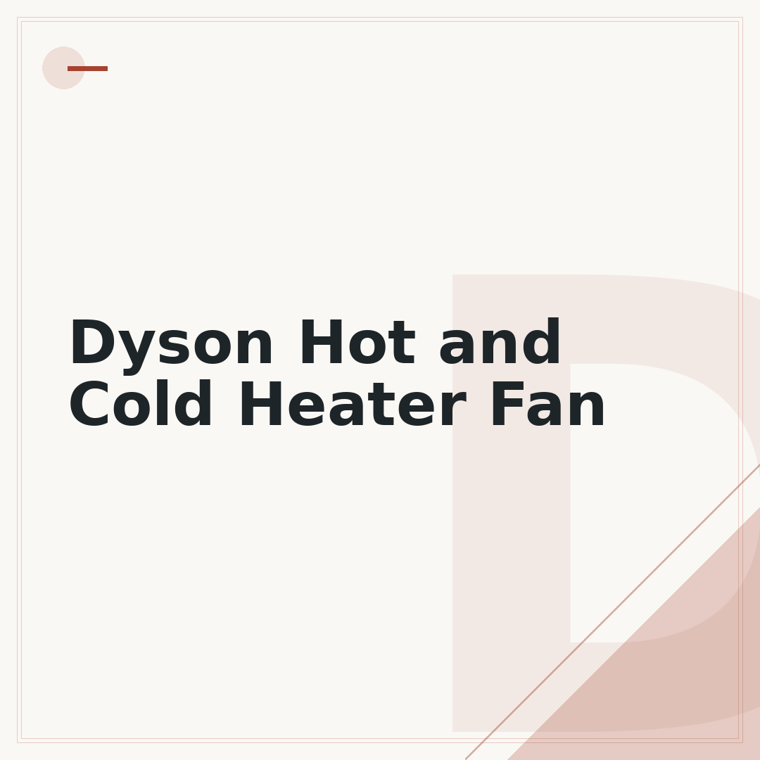 Dyson Hot and Cold Heater Fan
