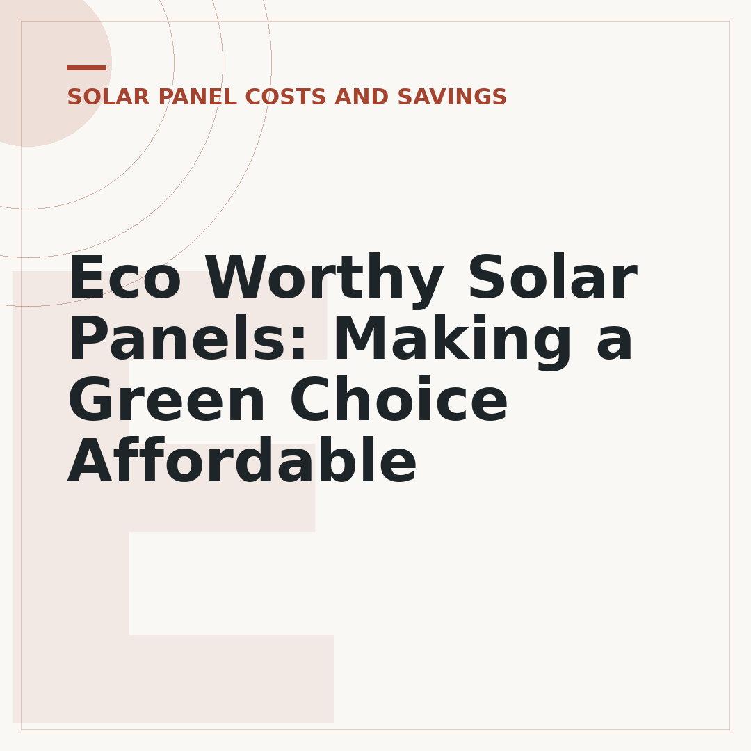 Eco Worthy Solar Panels: Making a Green Choice Affordable