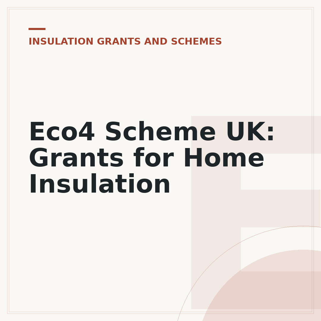 Eco4 Scheme UK: Grants for Home Insulation