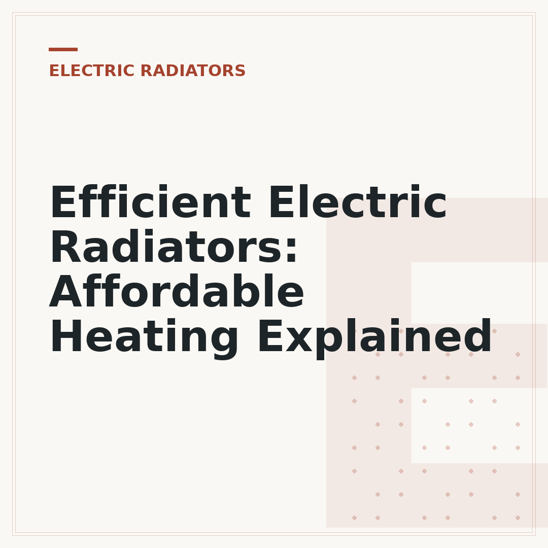 Efficient Electric Radiators: Affordable Heating Explained