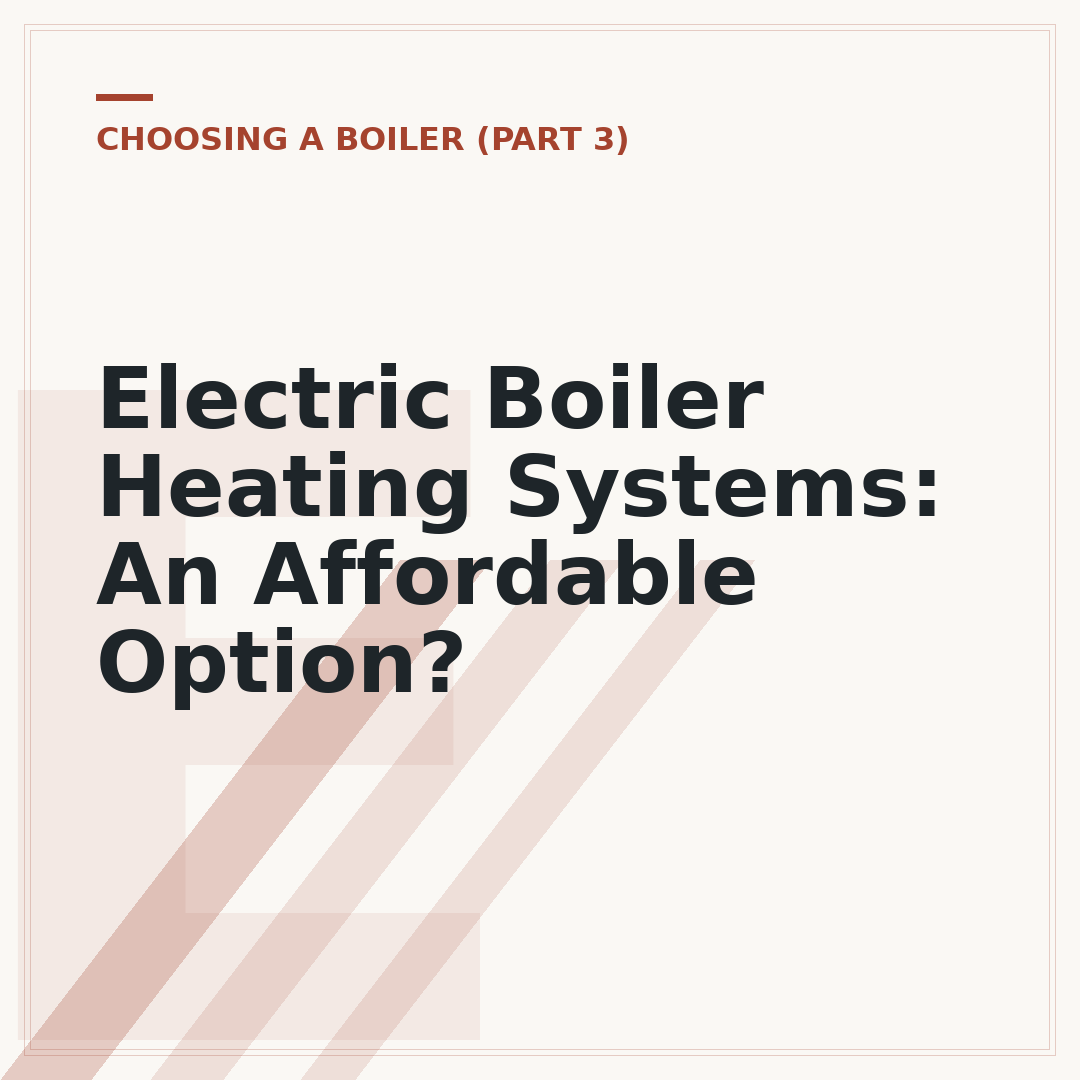 Electric Boiler Heating Systems: An Affordable Option?