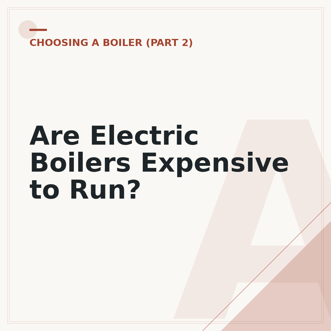 Are Electric Boilers Expensive to Run?