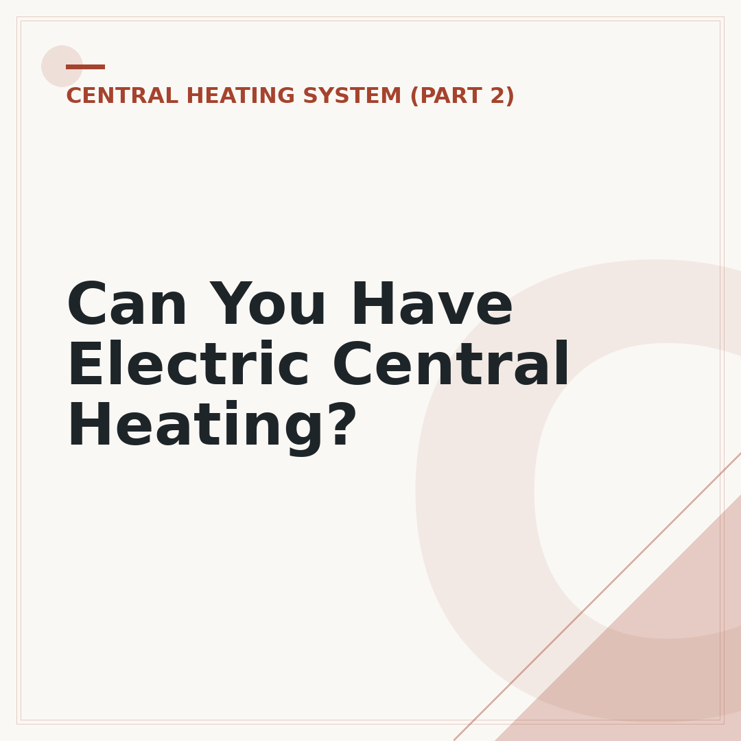 Can You Have Electric Central Heating?