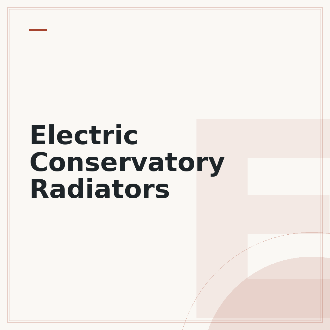 Electric Conservatory Radiators
