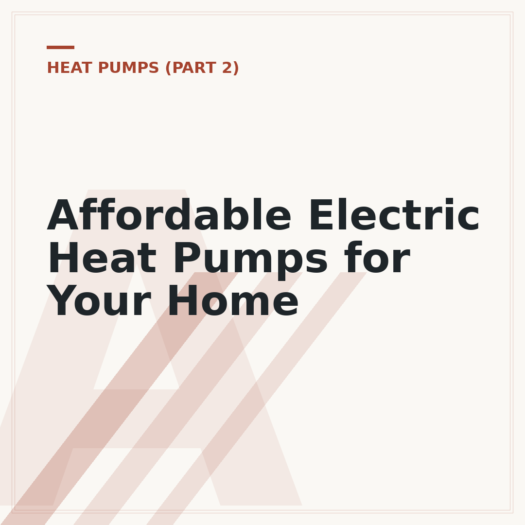Affordable Electric Heat Pumps for Your Home