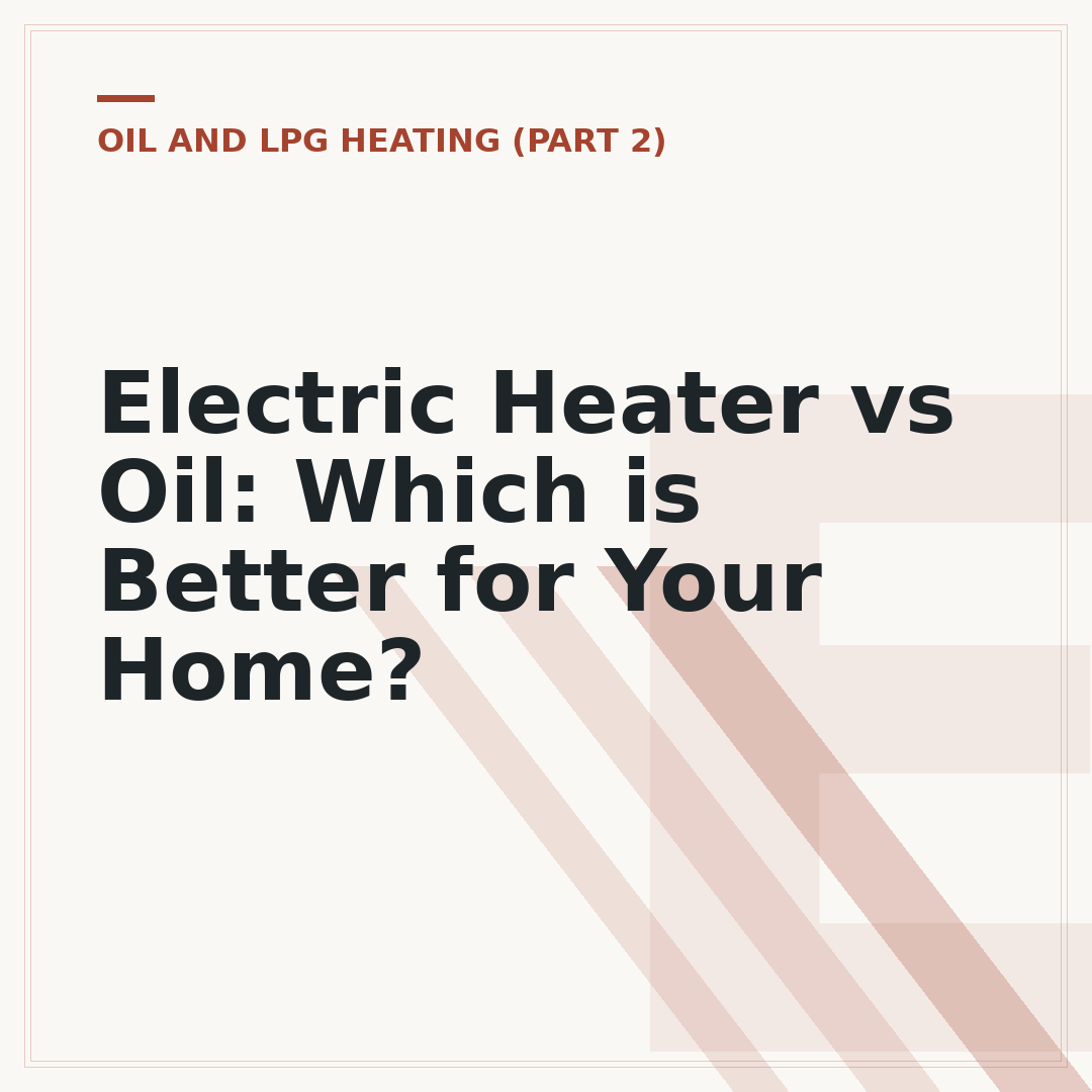 Electric Heater vs Oil: Which is Better for Your Home?