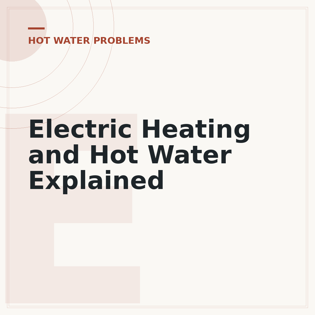 Electric Heating and Hot Water Explained