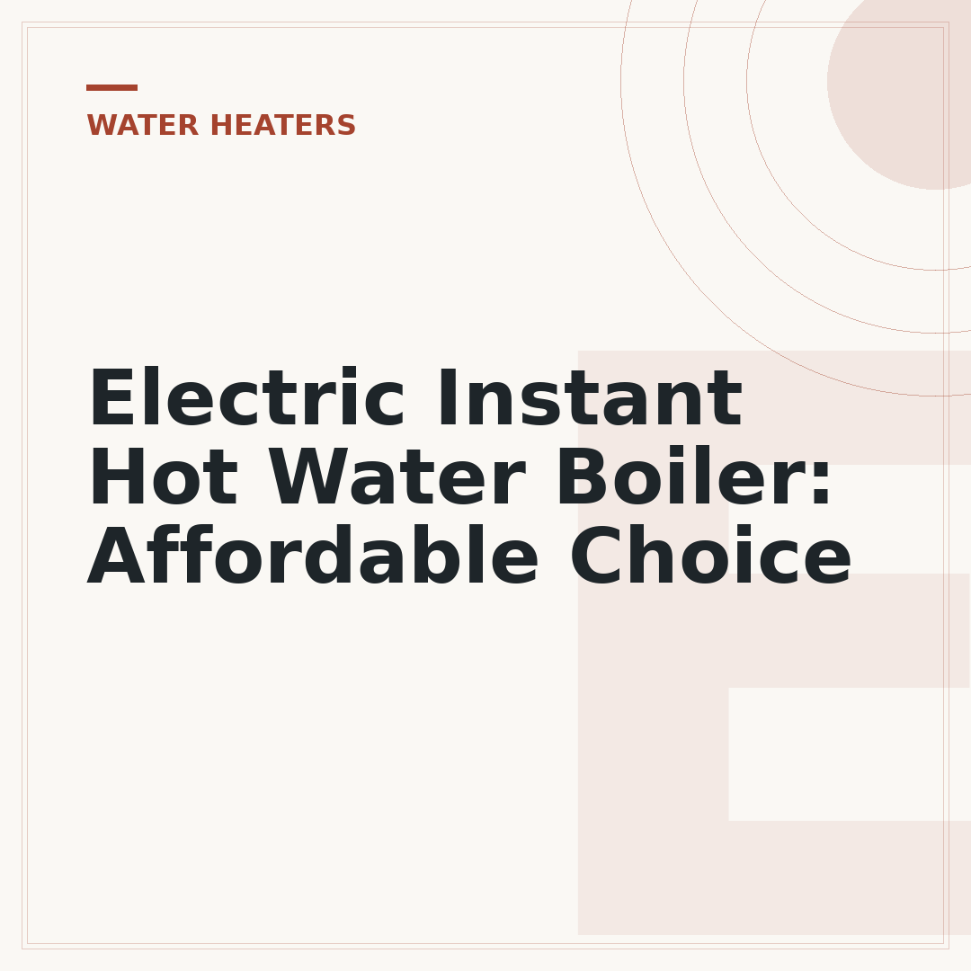 Electric Instant Hot Water Boiler: Affordable Choice